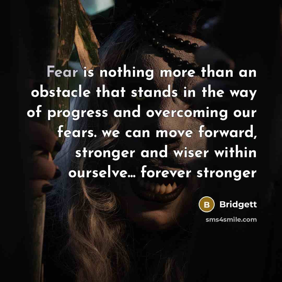 “Fear is nothing more than an obstacle that stands in…” quote by Bridgett