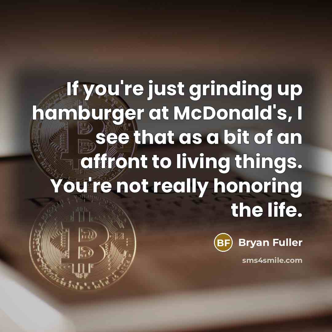 “If you're just grinding up hamburger at McDonald's, I see…” quote by Bryan Fuller