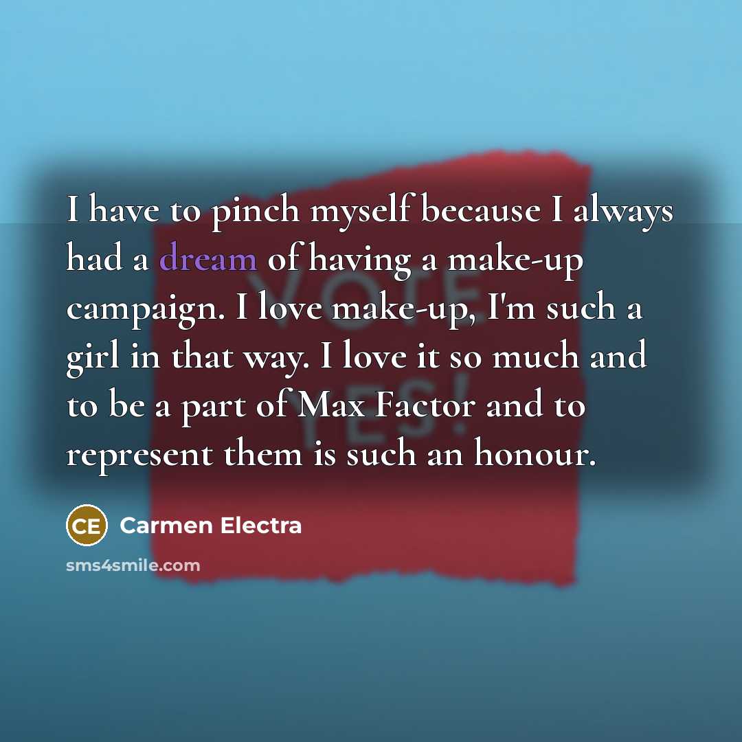 “I have to pinch myself because I always had a…” quote by Carmen Electra