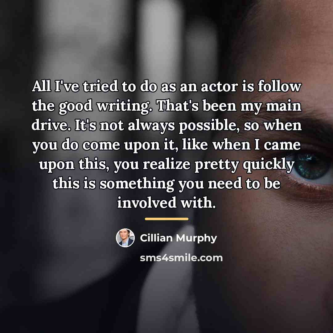 “All I've tried to do as an actor is follow…” quote by Cillian Murphy