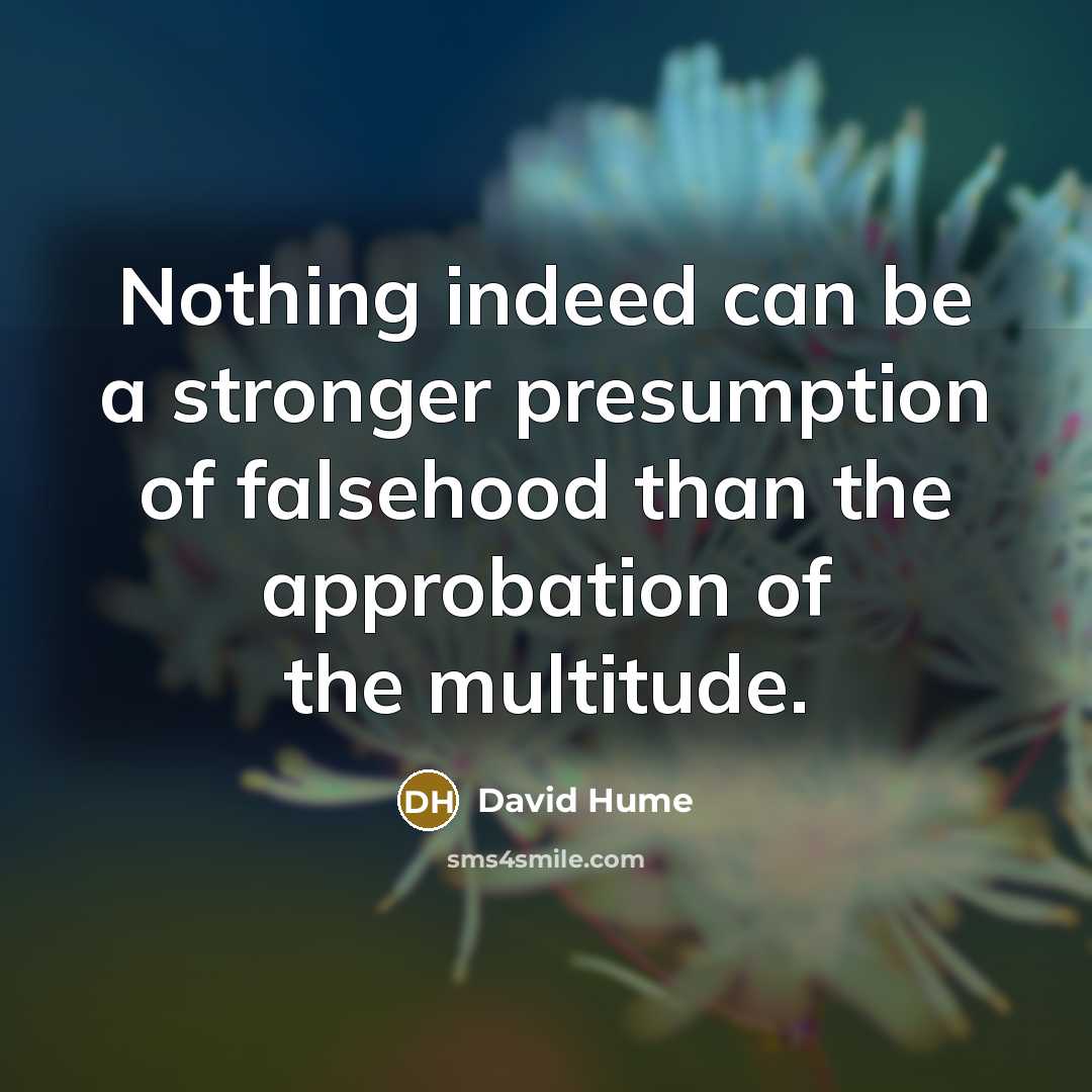 “Nothing indeed can be a stronger presumption of falsehood than…” quote by David Hume