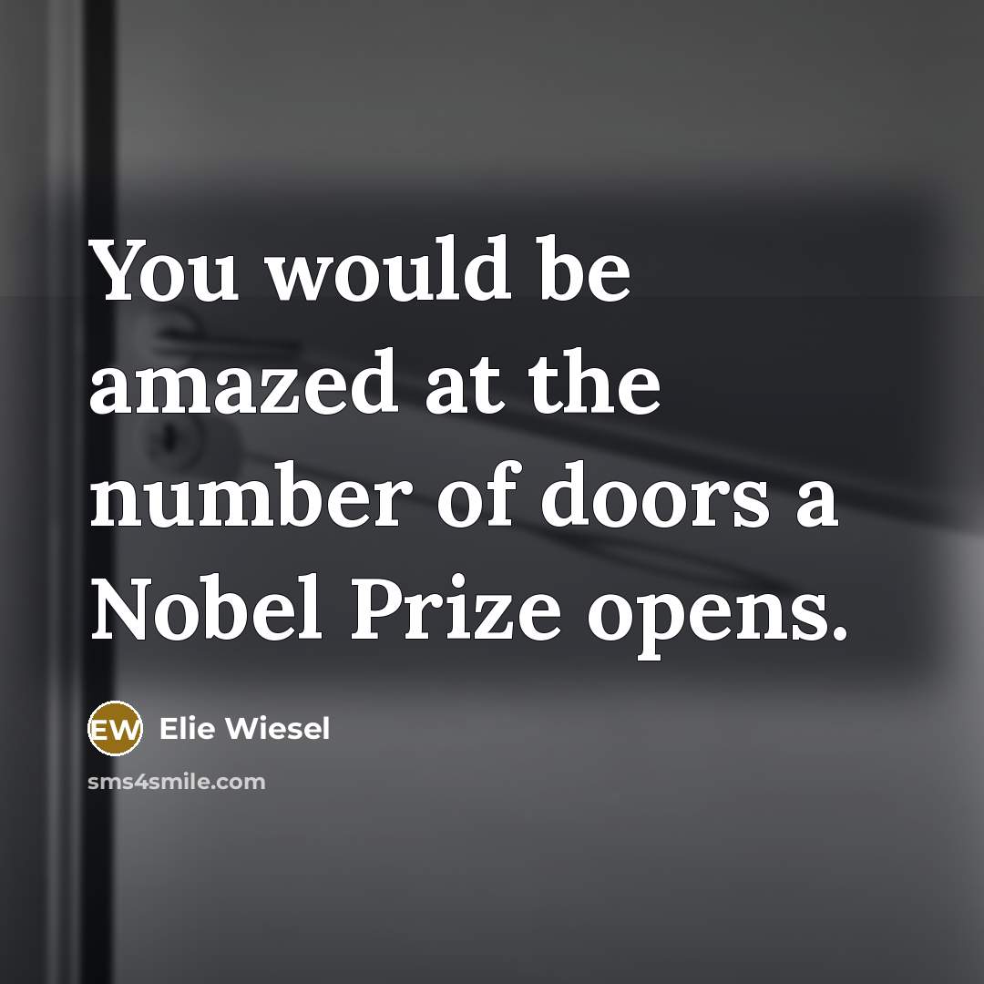 “You would be amazed at the number of doors a…” quote by Elie Wiesel