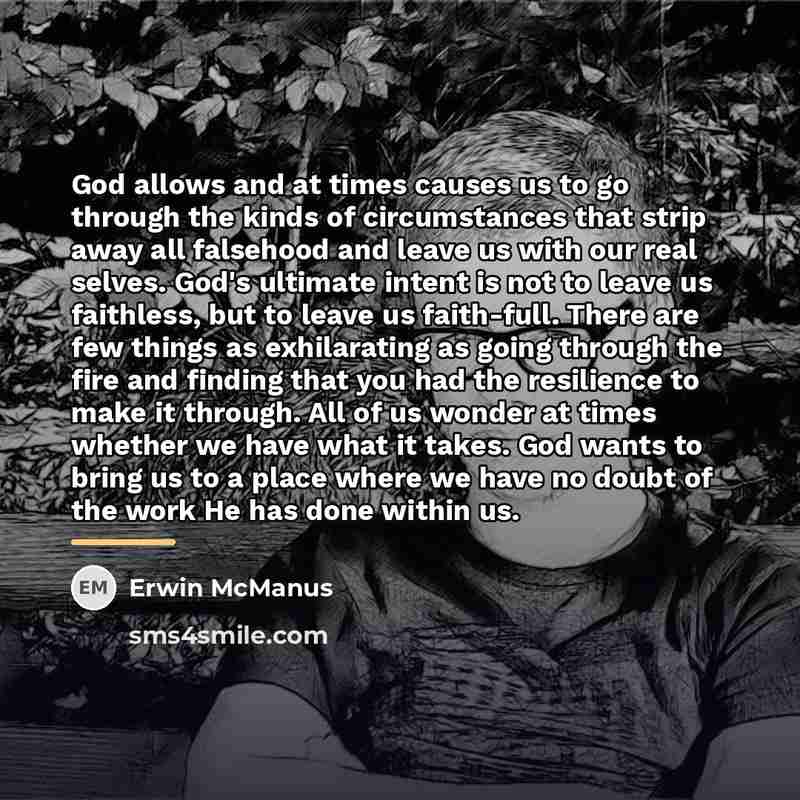 “God allows and at times causes us to go through…” quote by Erwin McManus