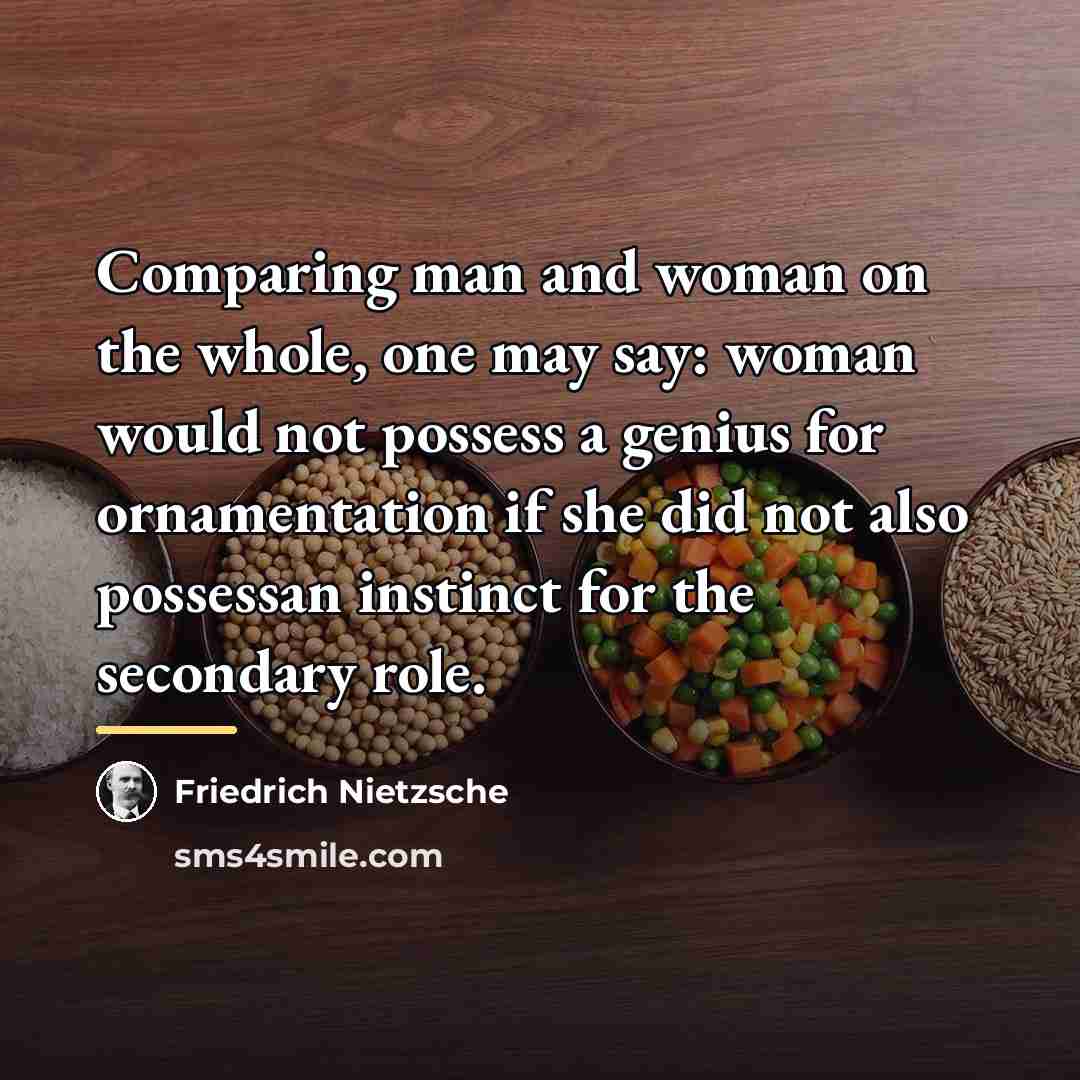 “Comparing man and woman on the whole, one may say:…” quote by Friedrich Nietzsche