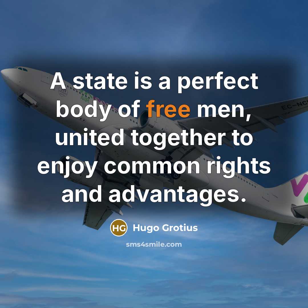 “A state is a perfect body of free men, united…” quote by Hugo Grotius