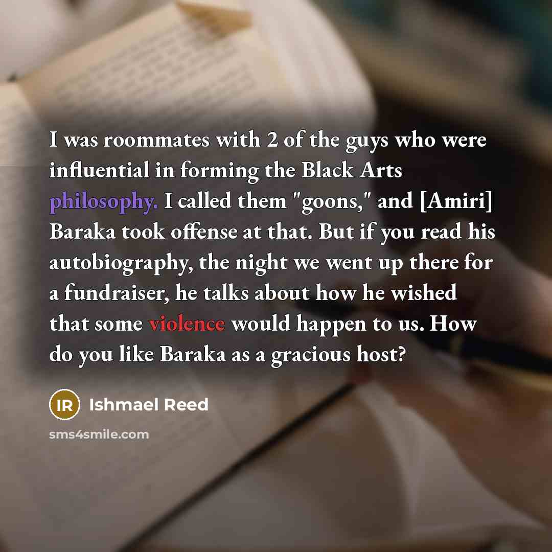 “I was roommates with 2 of the guys who were…” quote by Ishmael Reed
