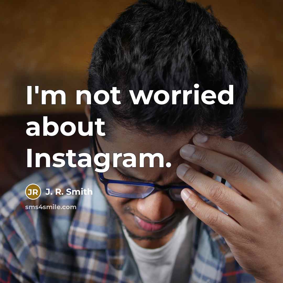 “I'm not worried about Instagram.…” quote by J. R. Smith