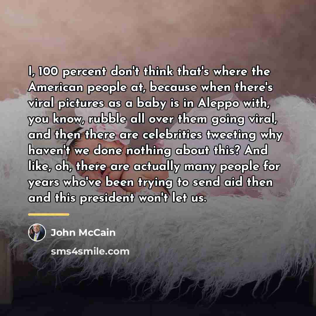 “I, 100 percent don't think that's where the American people…” quote by John McCain