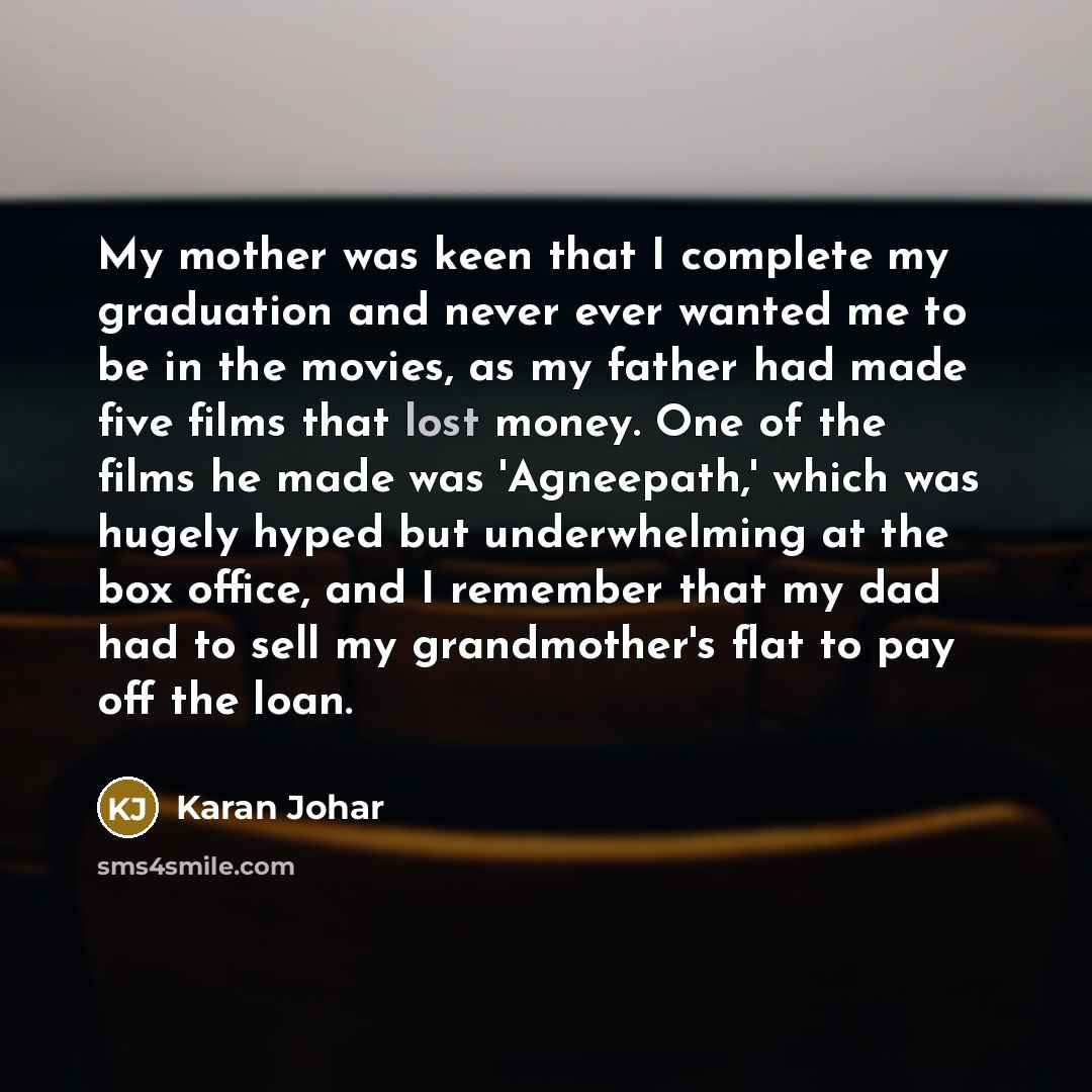 “My mother was keen that I complete my graduation and…” quote by Karan Johar