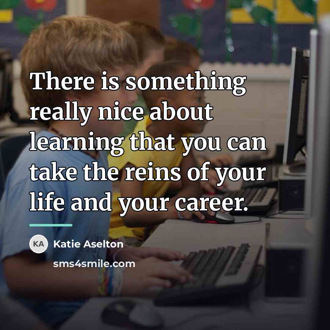 “There is something really nice about learning that you can…” quote by Katie Aselton
