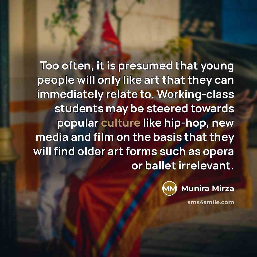 “Too often, it is presumed that young people will only…” quote by Munira Mirza