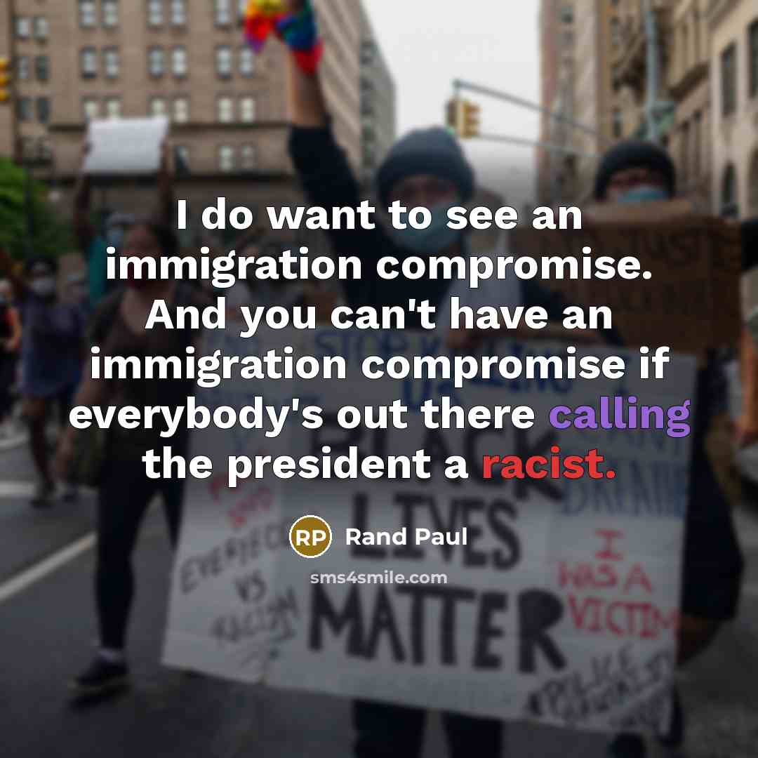 “I do want to see an immigration compromise. And you…” quote by Rand Paul
