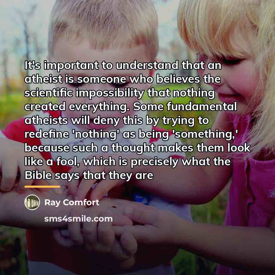 “It's important to understand that an atheist is someone who…” quote by Ray Comfort
