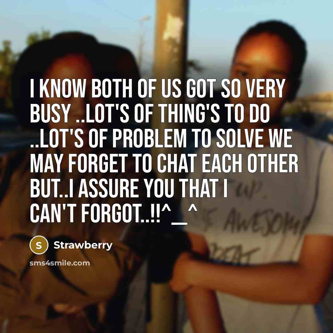 “I know both of us got so very busy ..lot's…” quote by Strawberry