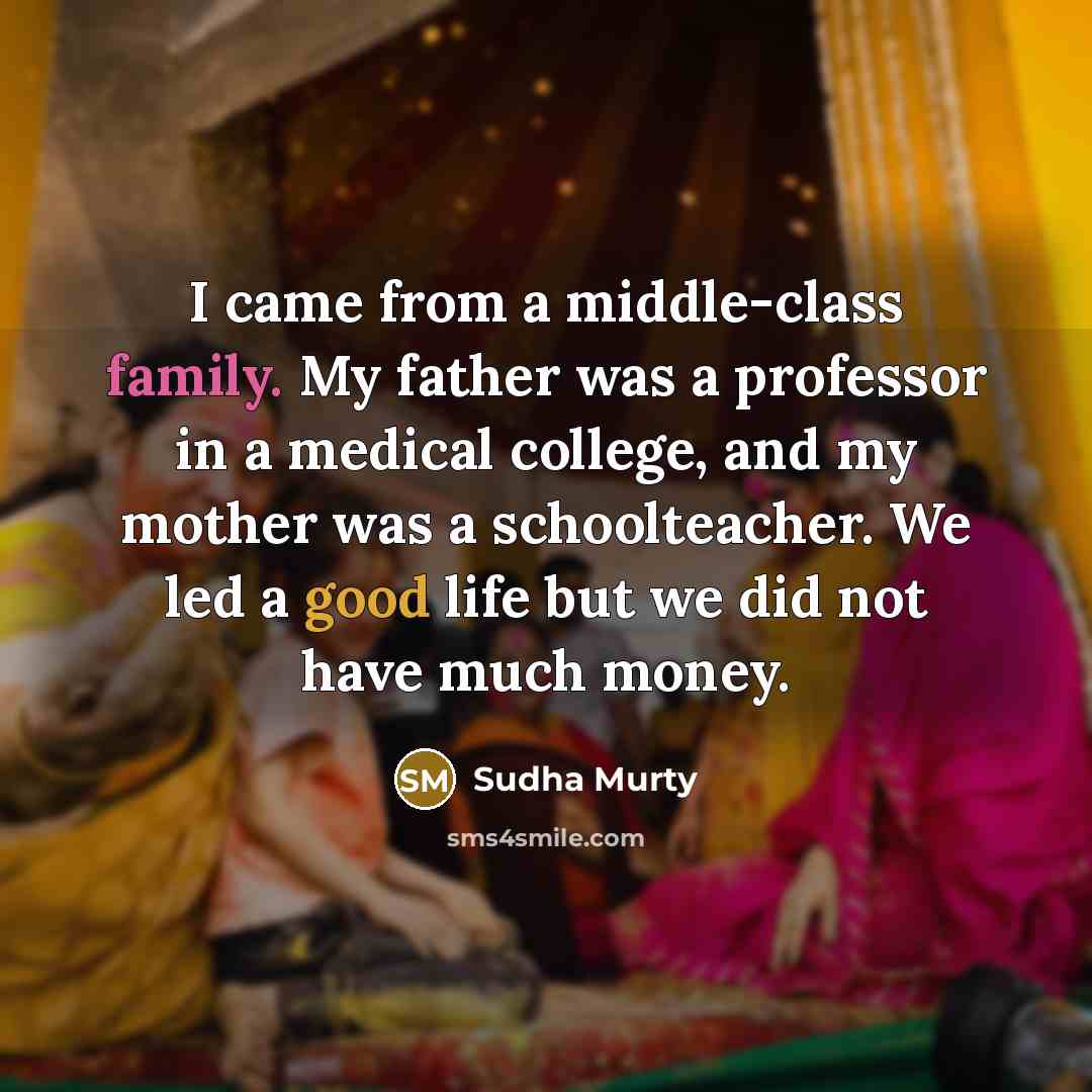 “I came from a middle-class family. My father was a…” quote by Sudha Murty