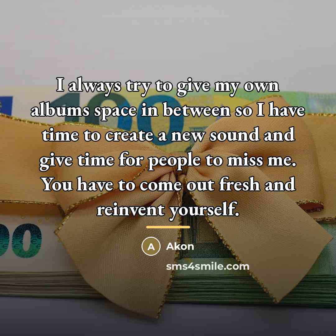 “I always try to give my own albums space in…” quote by Akon
