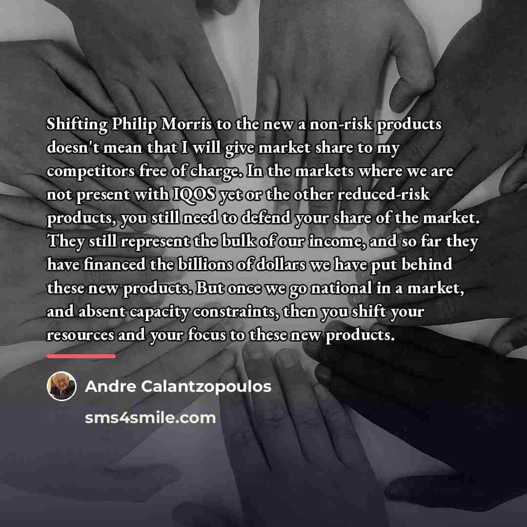 “Shifting Philip Morris to the new a non-risk products doesn't…” quote by Andre Calantzopoulos