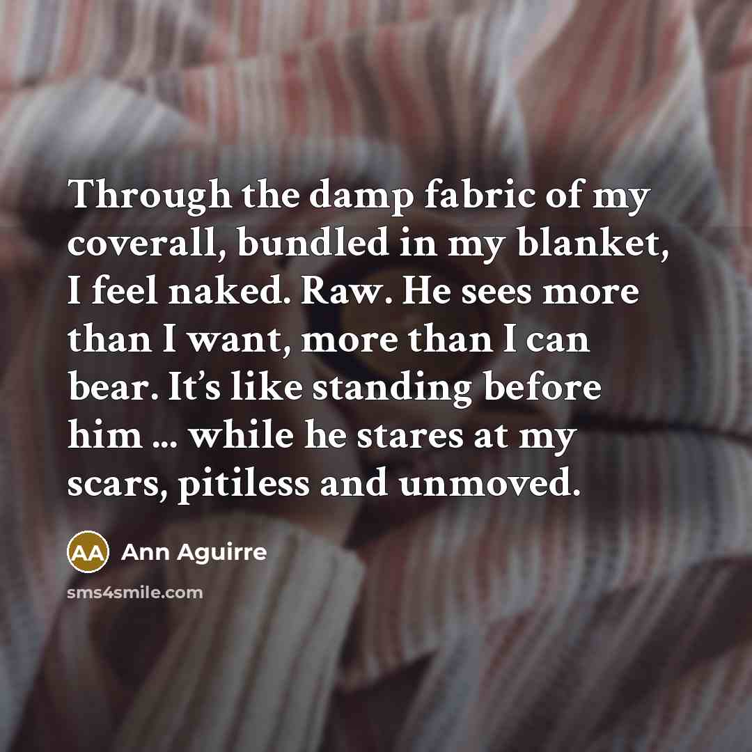 “Through the damp fabric of my coverall, bundled in my…” quote by Ann Aguirre