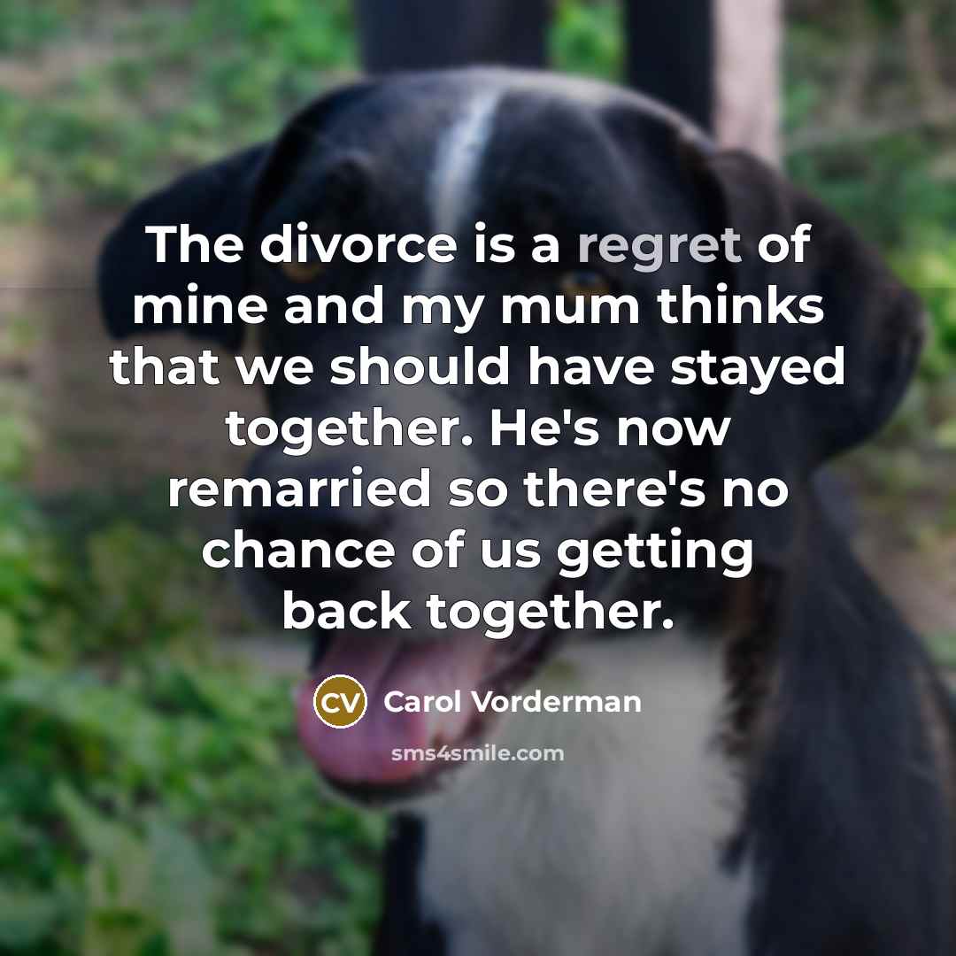 “The divorce is a regret of mine and my mum…” quote by Carol Vorderman