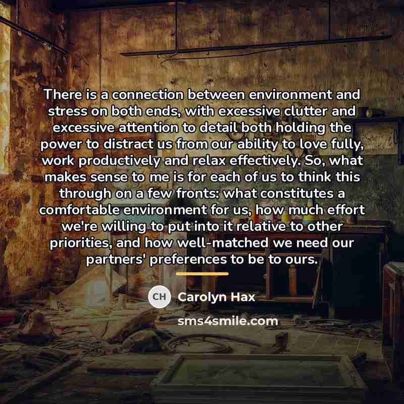 “There is a connection between environment and stress on both…” quote by Carolyn Hax