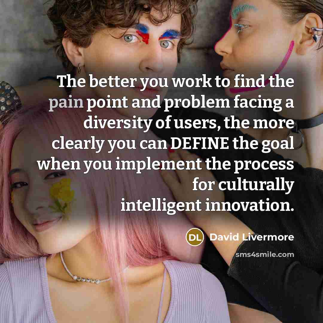 “The better you work to find the pain point and…” quote by David Livermore