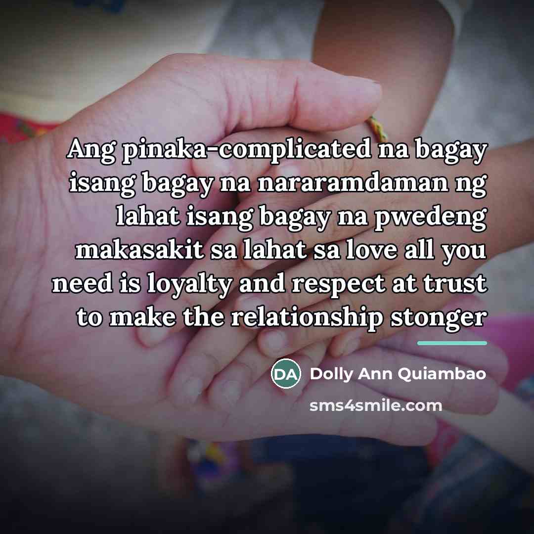 “Ang pinaka-complicated na bagay isang bagay na nararamdaman ng lahat…” quote by Dolly Ann Quiambao