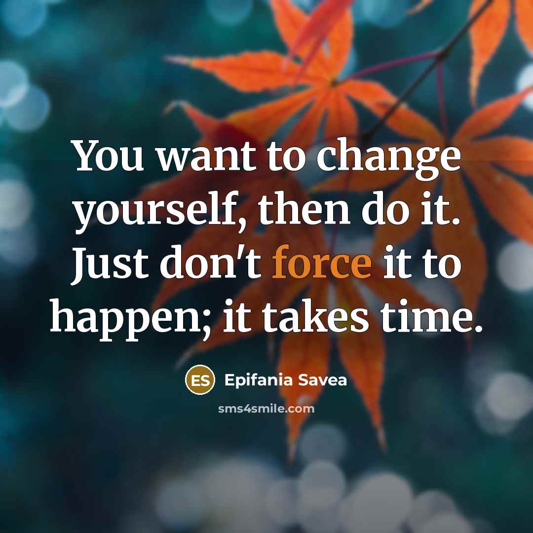 “You want to change yourself, then do it. Just don't…” quote by Epifania Savea