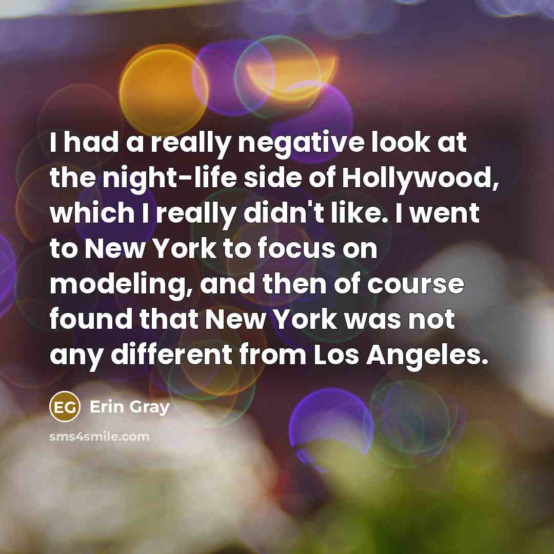 “I had a really negative look at the night-life side…” quote by Erin Gray