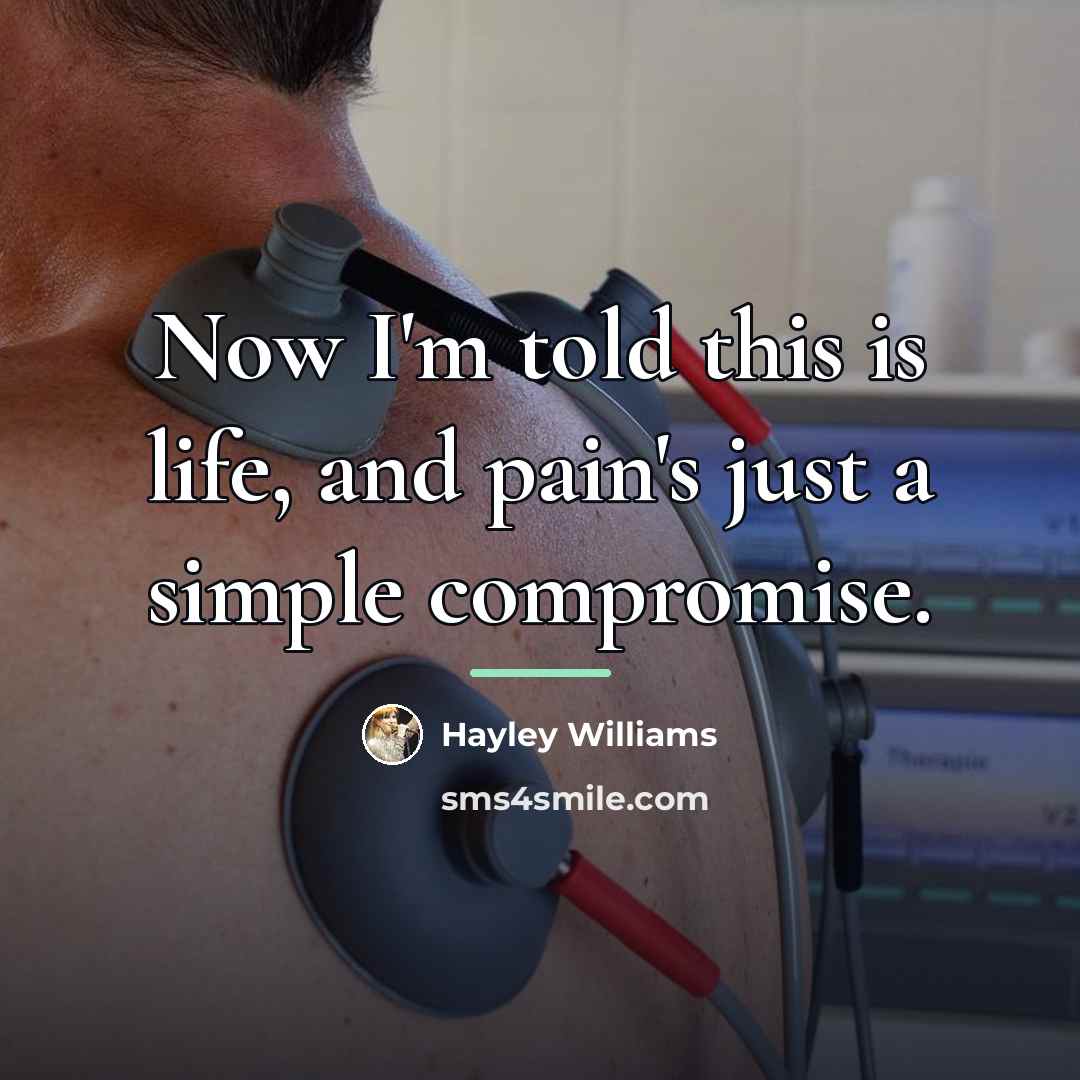 “Now I'm told this is life, and pain's just a…” quote by Hayley Williams
