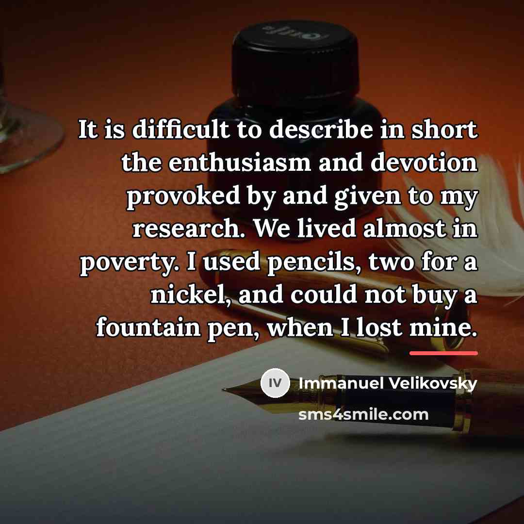 “It is difficult to describe in short the enthusiasm and…” quote by Immanuel Velikovsky