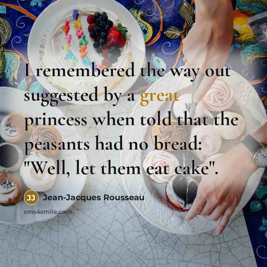 “I remembered the way out suggested by a great princess…” quote by Jean-Jacques Rousseau