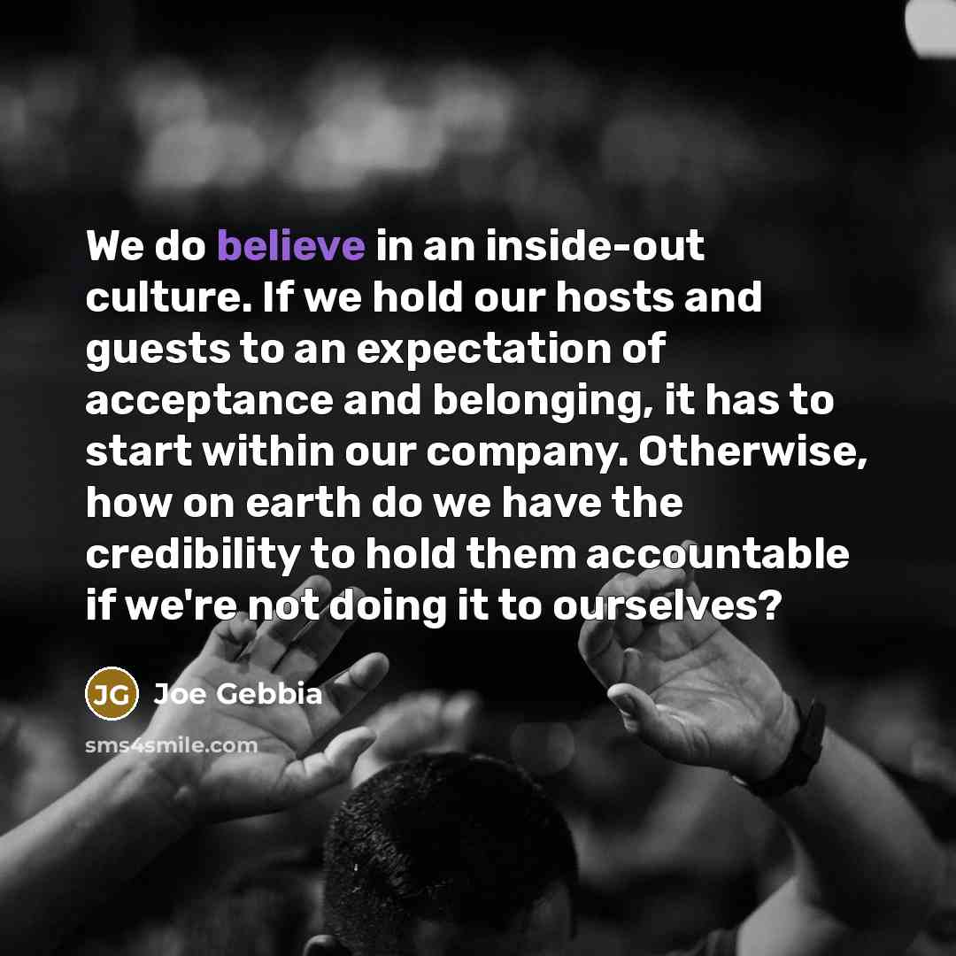 “We do believe in an inside-out culture. If we hold…” quote by Joe Gebbia