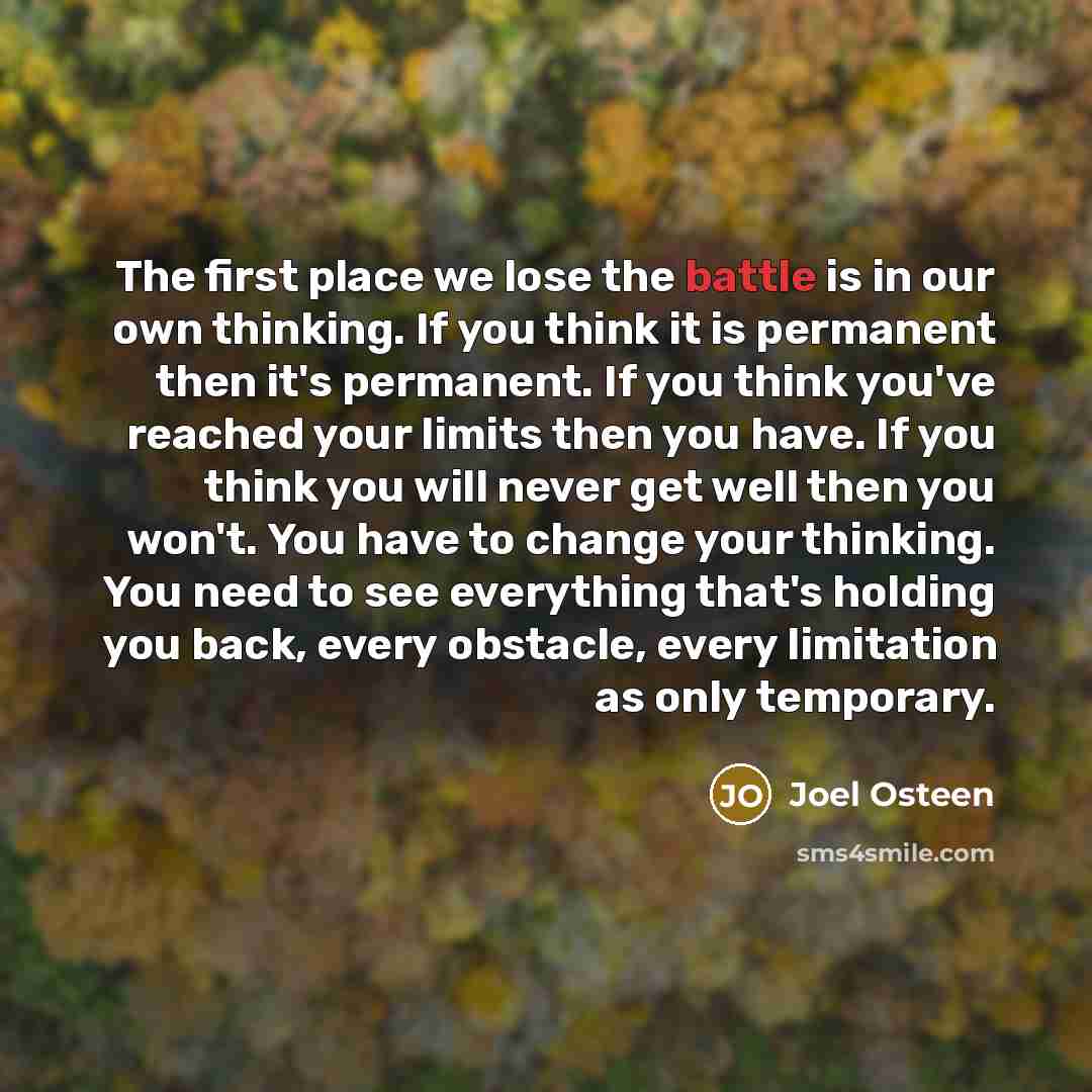 “The first place we lose the battle is in our…” quote by Joel Osteen