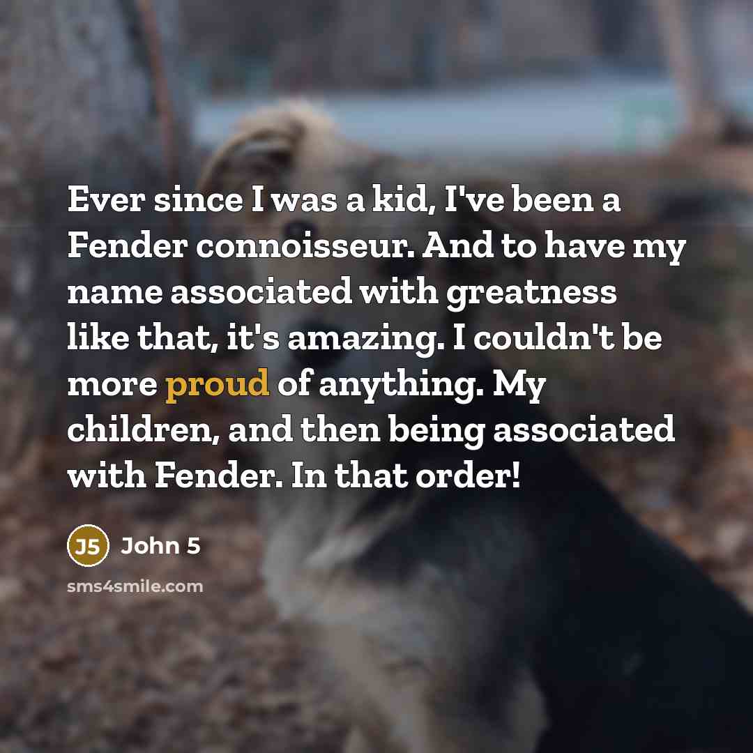 “Ever since I was a kid, I've been a Fender…” quote by John 5