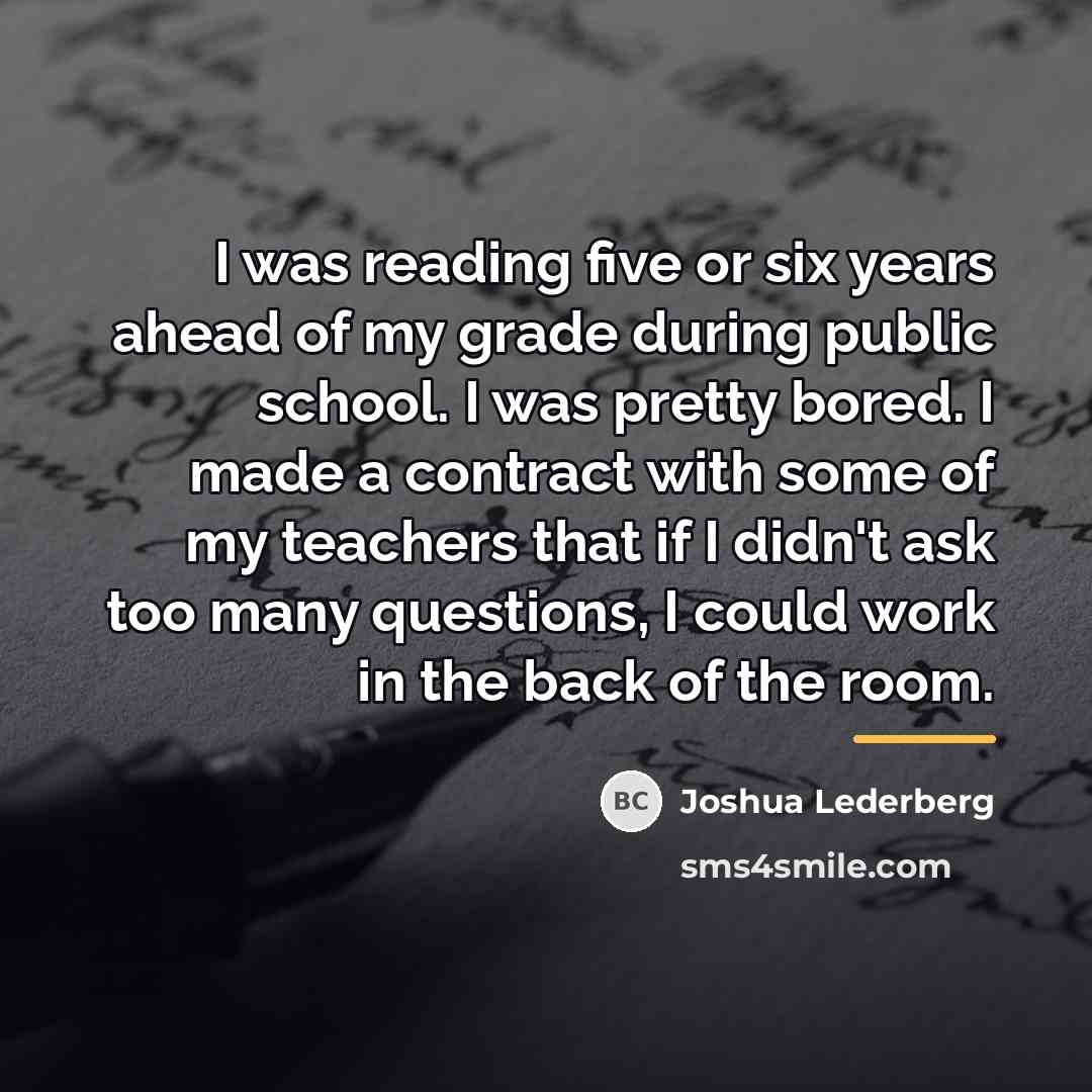 “I was reading five or six years ahead of my…” quote by Joshua Lederberg