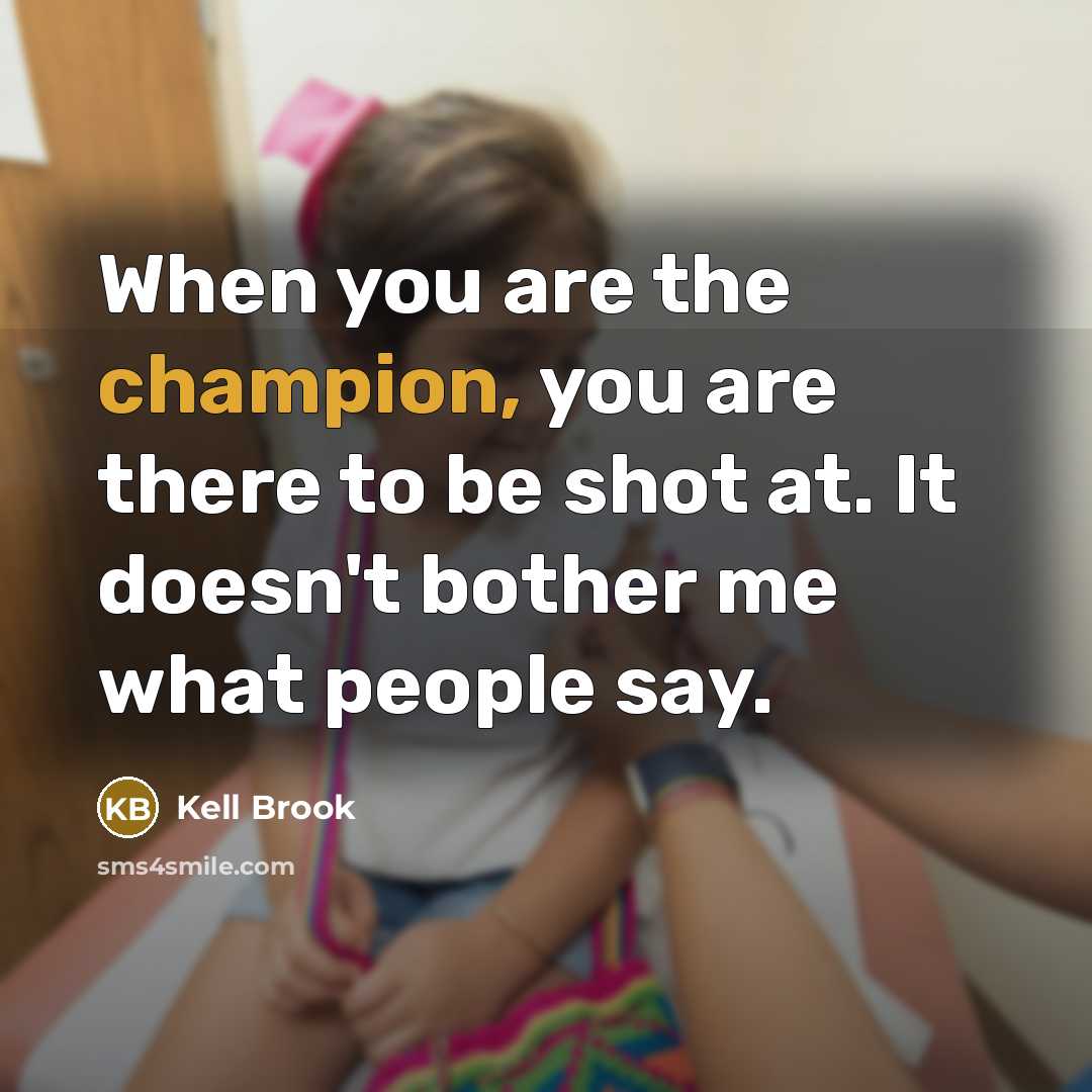 “When you are the champion, you are there to be…” quote by Kell Brook