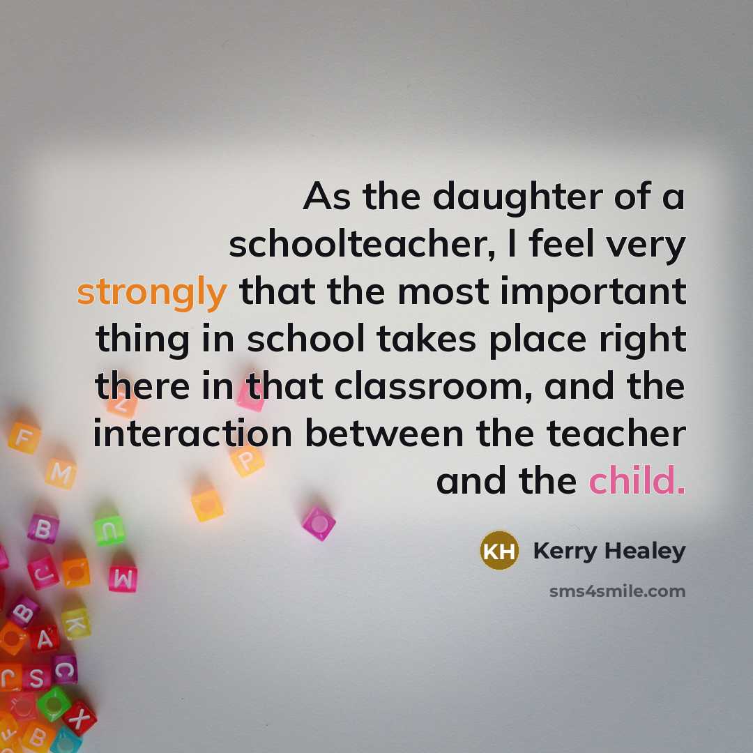 “As the daughter of a schoolteacher, I feel very strongly…” quote by Kerry Healey
