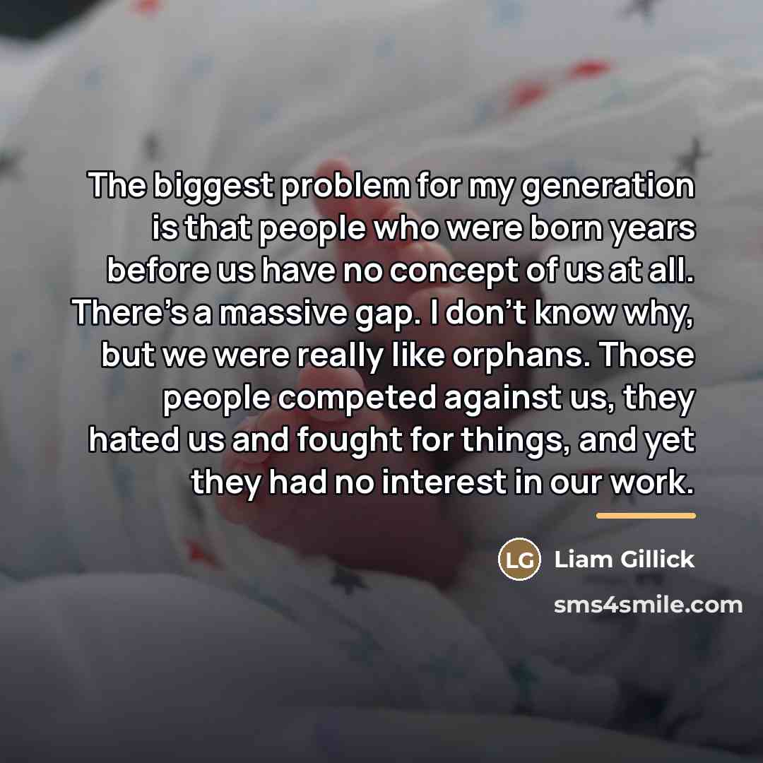 “The biggest problem for my generation is that people who…” quote by Liam Gillick