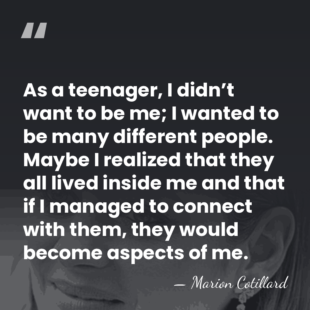 As a teenager, I didn’t want to be me; I wanted to&hellip; - Marion Cotillard