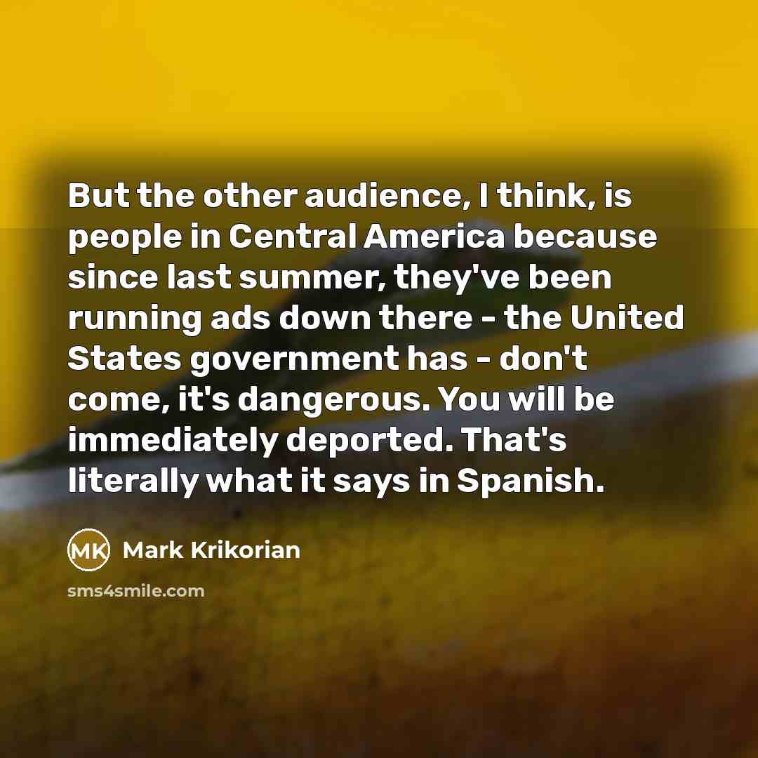 “But the other audience, I think, is people in Central…” quote by Mark Krikorian