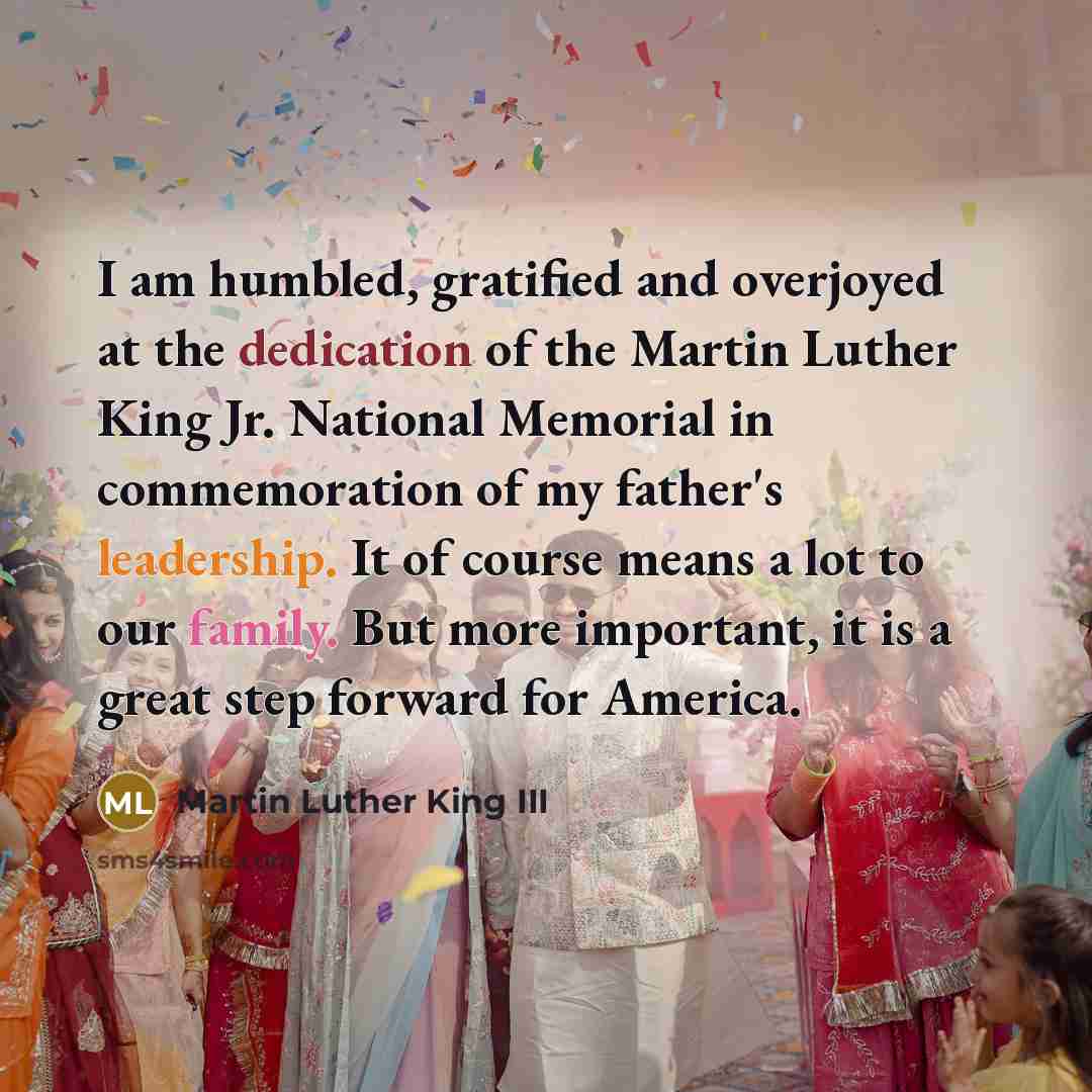 “I am humbled, gratified and overjoyed at the dedication of…” quote by Martin Luther King III