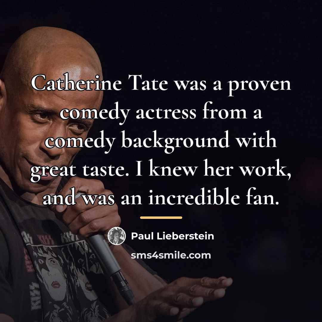 “Catherine Tate was a proven comedy actress from a comedy…” quote by Paul Lieberstein