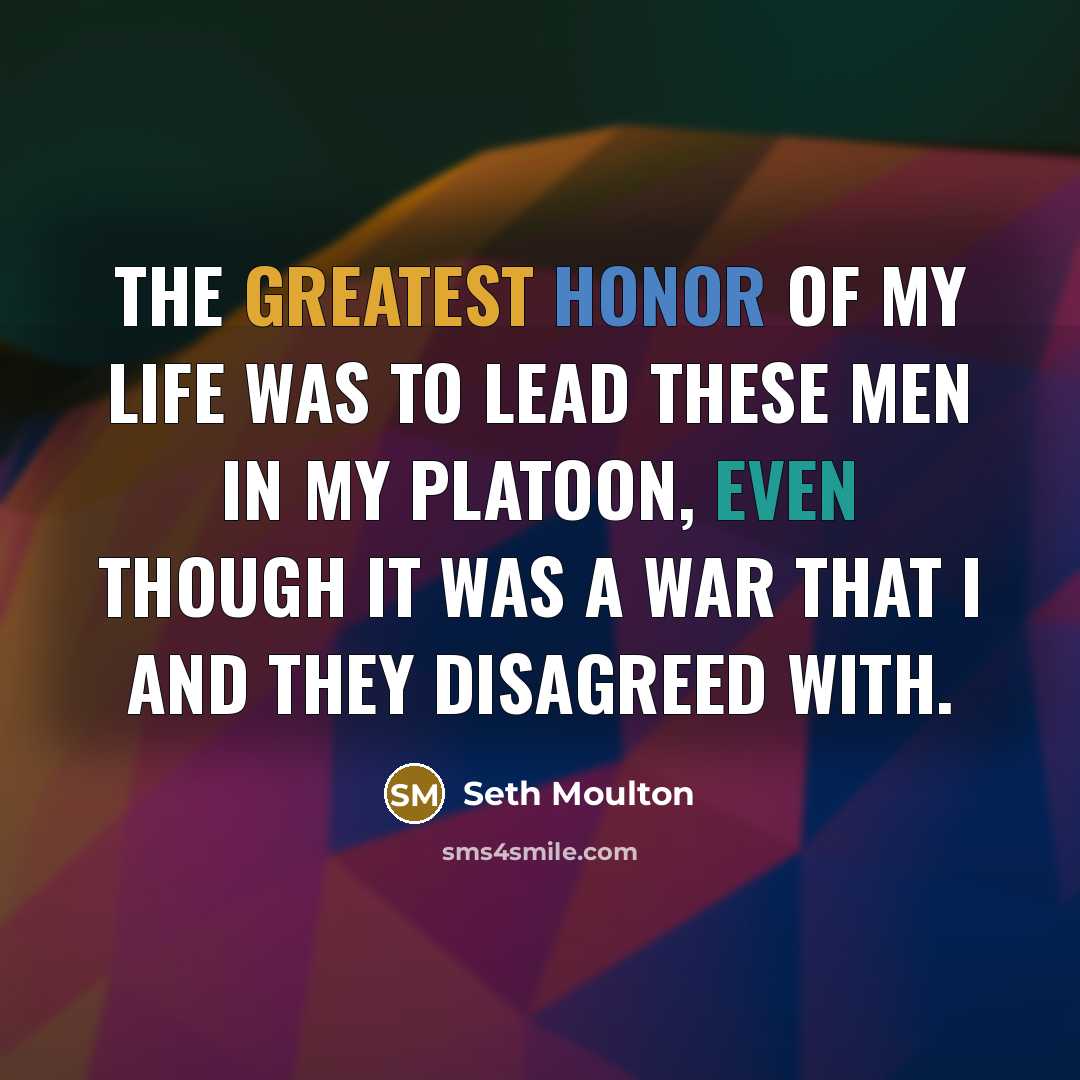 “The greatest honor of my life was to lead these…” quote by Seth Moulton