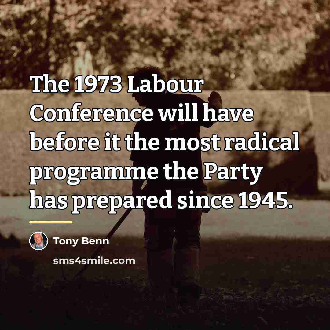 “The 1973 Labour Conference will have before it the most…” quote by Tony Benn
