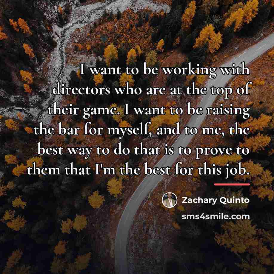 “I want to be working with directors who are at…” quote by Zachary Quinto