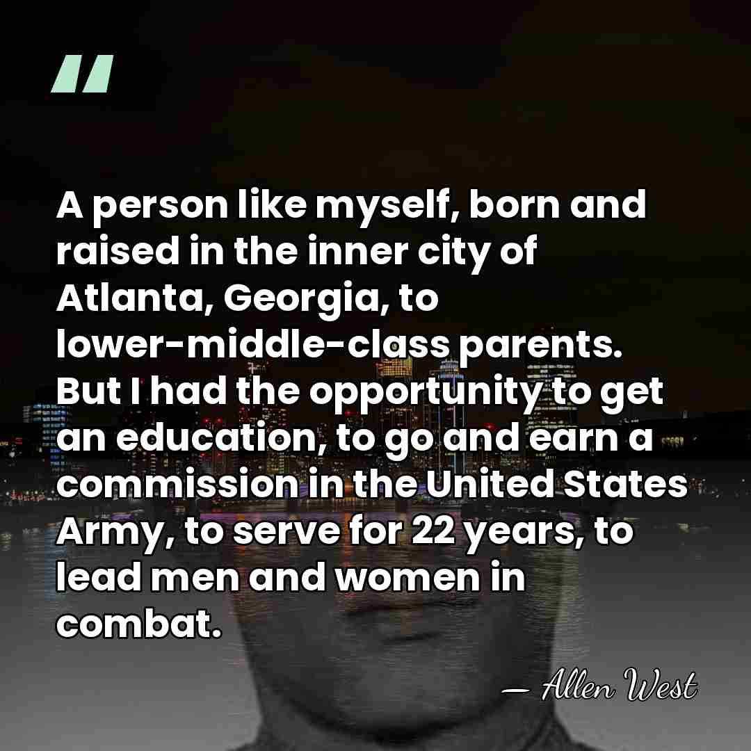 A person like myself, born and raised in the inner city of&hellip; - Allen West