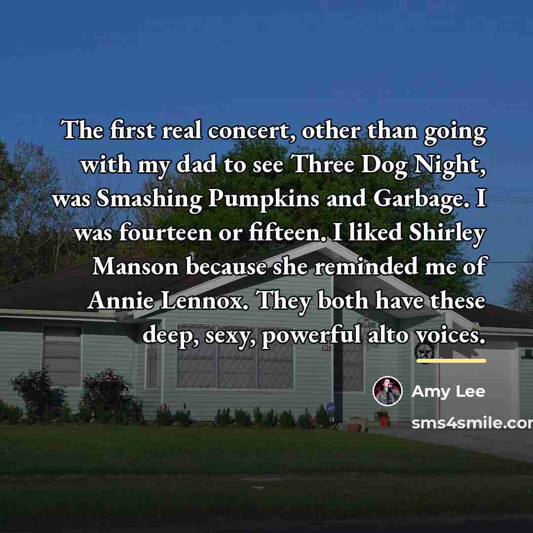 “The first real concert, other than going with my dad…” quote by Amy Lee