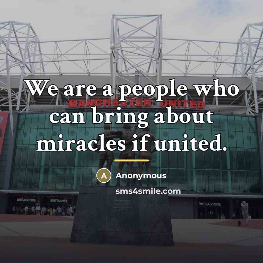 “We are a people who can bring about miracles if…” quote by Anonymous
