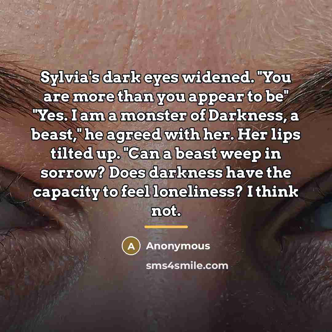 “Sylvia's dark eyes widened. "You are more than you appear…” quote by Anonymous