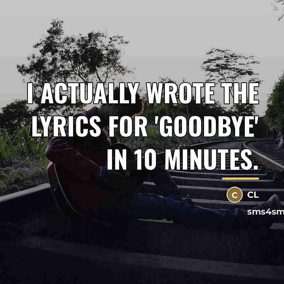 “I actually wrote the lyrics for 'Goodbye' in 10 minutes.…” quote by CL